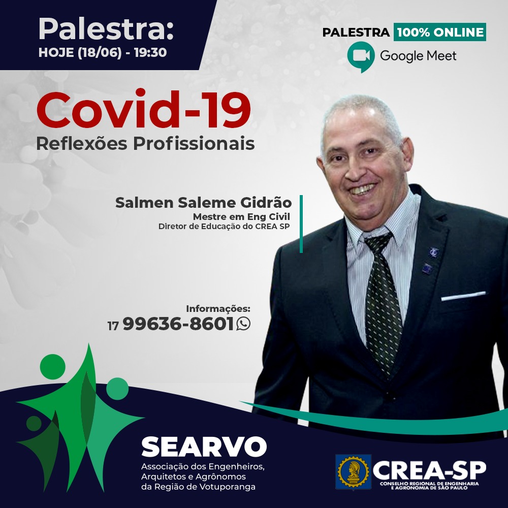 - Palestra COVID-19: Reflexões Profissionais com Diretor de Educação do CREA/SP e Mestre em Engenharia Civil Salmen Saleme Gidrão